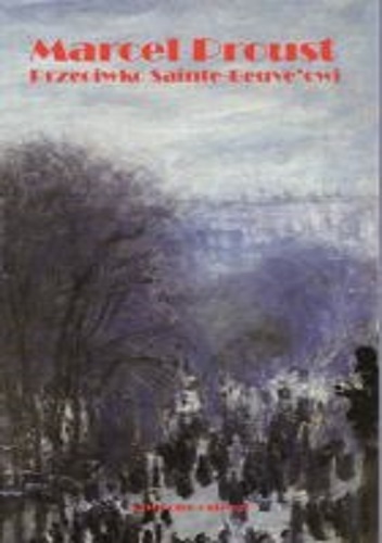 Przeciwko Sainte-Beuve'owi - Marcel Proust