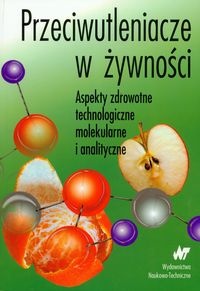 Przeciwutleniacze w żywności - Włodzimierz Grajek
