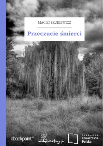 Przeczucie śmierci - Maciej Szukiewicz