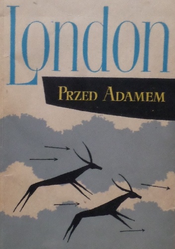 Przed Adamem - Jack London