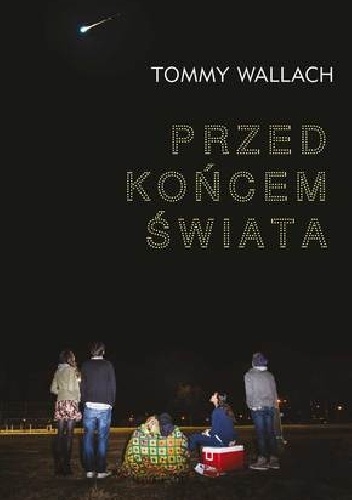 Przed końcem świata - Tommy Wallach