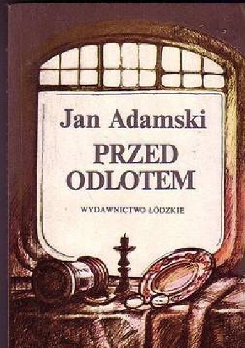 Przed odlotem - Jan Adamski