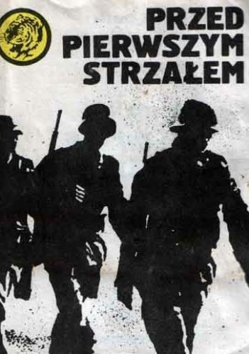 Przed pierwszym strzałem - Czesław Podgórski