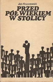 Przed pół wiekiem w stolicy - Jan Kruszewski