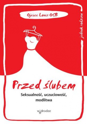 Przed ślubem - Louis OSB Ojciec