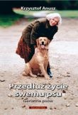 Przedłuż życie swemu psu - Krzysztof Anusz