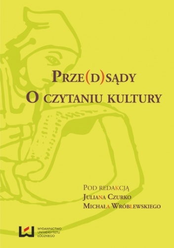 Prze(d)sądy. O czytaniu kultury - Michał Wróblewski, Czurko Julian