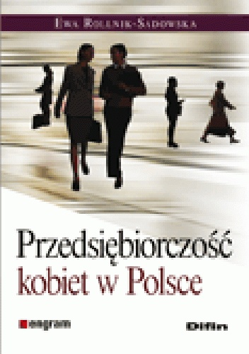 Przedsiębiorczość kobiet w Polsce - Ewa Rollnik-Sadowska