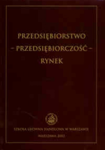 Przedsiębiorstwo - przedsiębiorczość - rynek - Anna Skowronek-Mielczarek