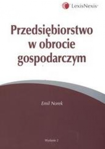 Przedsiębiorstwo w obrocie gospodarczym - Emil Norek