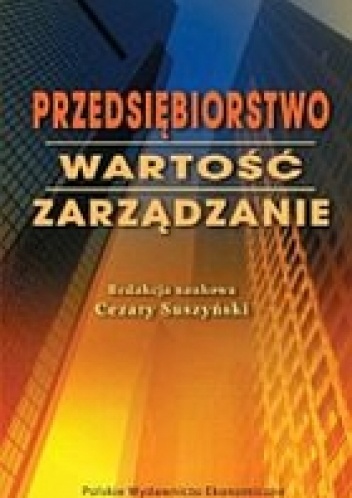 Przedsiębiorstwo. Wartość - zarządzanie - Cezary Suszyński
