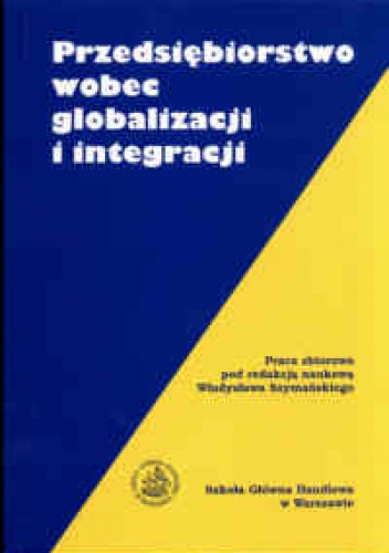 Przedsiębiorstwo wobec globalizacji i integracji. - Władysław Szymański