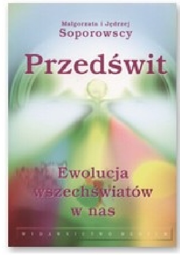 Przedświt. Ewolucja wszechświatów w nas - Małgorzata Jędrzej Soporowscy