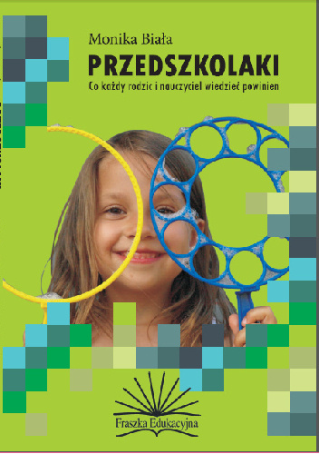 Przedszkolaki. Co każdy rodzic i nauczyciel wiedzieć powinien - Monika Biała