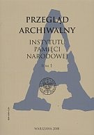 Przegląd Archiwalny Instytutu Pamięci Narodowej. Tom 1 - praca zbiorowa