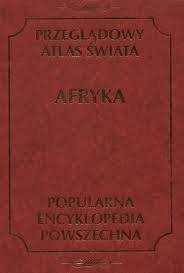 Przeglądowy Atlas Świata. Afryka - Rajmund Mydel, Jerzy Groch