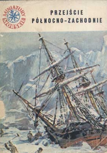 Przejście Północno-Zachodnie - Andrzej Perepeczko