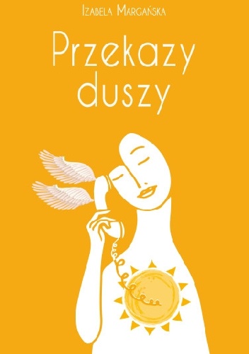 Przekazy duszy - Izabela Margańska