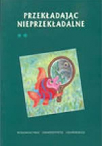 Przekładając nieprzekładalne, t. 2