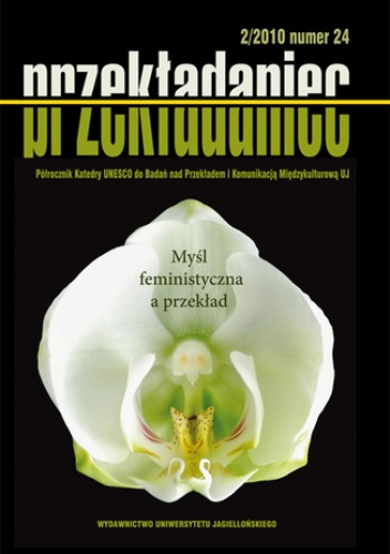 Przekładaniec, nr 24. Myśl feministyczna a przekład - Magda Heydel Red.