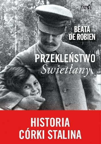 Przekleństwo Swietłany. Historia córki Stalina - Beata de Robien