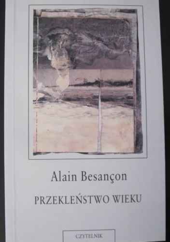 Przekleństwo wieku - Alain Besançon