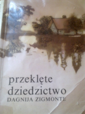 Przeklęte dziedzictwo - Dagnija Zigmonte