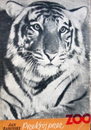 Przekrój przez ZOO - Jan Żabiński