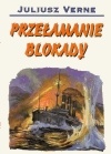 Przełamanie blokady - Juliusz Verne