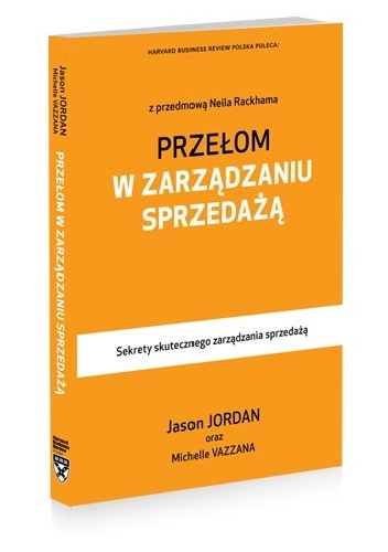 Przełom w zarządzaniu sprzedażą - Jason Jordan, Michelle Vazzana