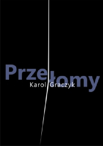 Przełomy - Karol Graczyk