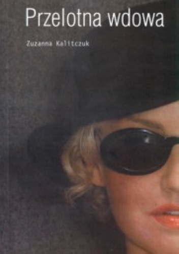 Przelotna wdowa - Zuzanna Kalitczuk