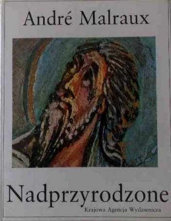 Przemiany bogów, tom 1: Nadprzyrodzone - André Malraux