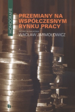 Przemiany Na Współczesnym Rynku Pracy - Wacław Jarmołowicz