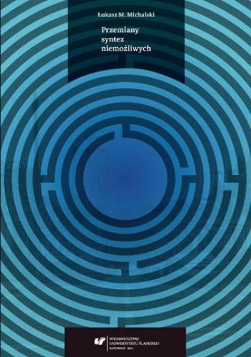 Przemiany syntez niemożliwych. W stronę pedagogiczności podręcznikowej historiografii wychowania - Michalski Łukasz