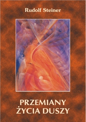 Przemiany Życia Duszy - Rudolf Steiner