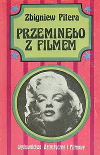 Przeminęło z filmem - Zbigniew Pitera