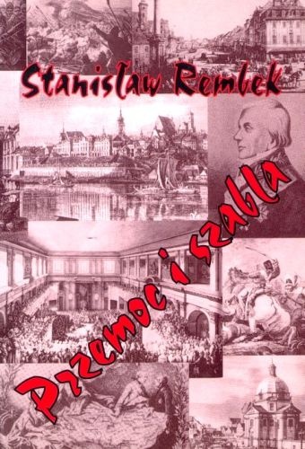 Przemoc i szabla. Powieść z XVIII wieku - Stanisław Rembek