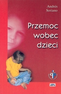 Przemoc wobec dzieci - Soriano Andres