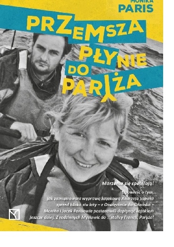 Przemsza płynie do Paryża - Monika Paris