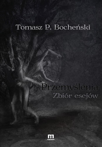 Przemyślenia. Zbiór esejów - Tomasz P. Bocheński