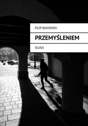 Przemyśleniem - Bukowski Filip