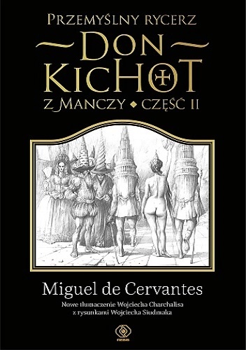 Przemyślny rycerz Don Kichot z Manczy. Część II - Miguel de Cervantes  y Saavedra