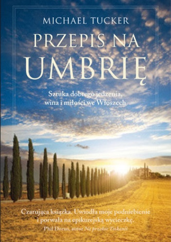 Przepis na Umbrię - Michael Tucker
