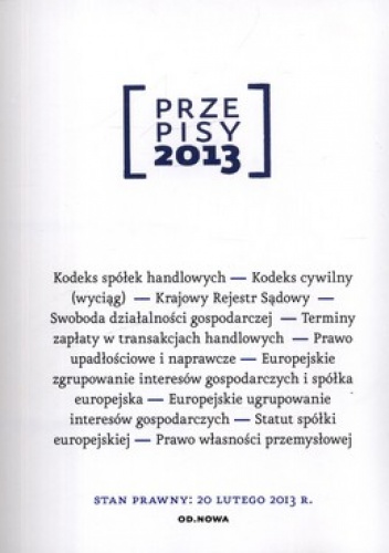 Przepisy 2013. Zbiór gospodarczy i handlowy - Agnieszka Kaszok