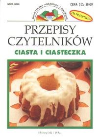 Przepisy Czytelników: Ciasta i ciasteczka - praca zbiorowa