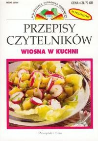 Przepisy Czytelników: Wiosna w kuchni - praca zbiorowa