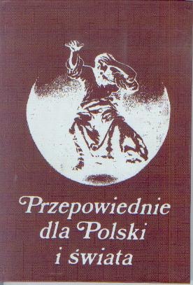 Przepowiednie dla Polski i świata - praca zbiorowa