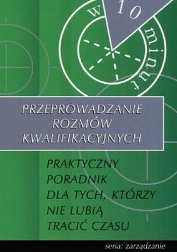 Przeprowadzanie rozmów kwalifikacyjnych w 10 minut - William W. Larson
