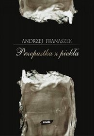 Przepustka z piekła - Andrzej Franaszek
